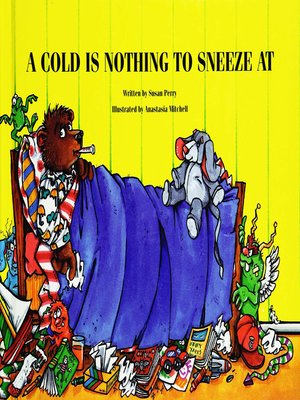 cover image of A Cold Is Nothing to Sneeze At
